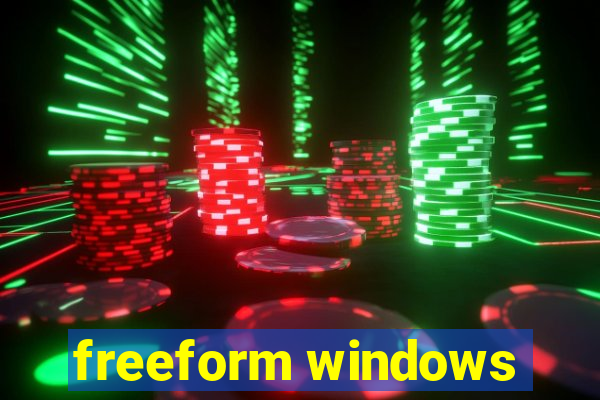 freeform windows